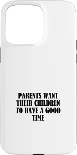 Vista 28 de Parents want their children to have a good time Case for iPhone 16