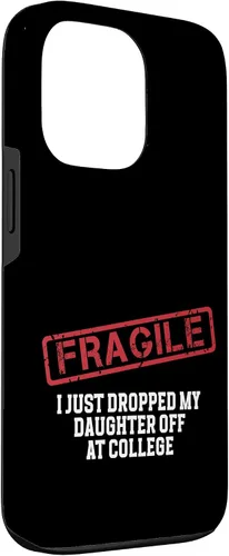 Vista 22 de Fragile I Just Dropped My Daughter Off at College Case for iPhone 16