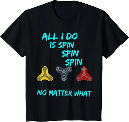 Vista 22 de Fidget Spinner All I Do is Spin Fun T-Shirt