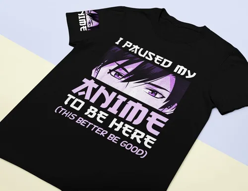 Vista 3 de Camiseta de manga Otaku con texto en inglés "I Paused My Anime to Be Here