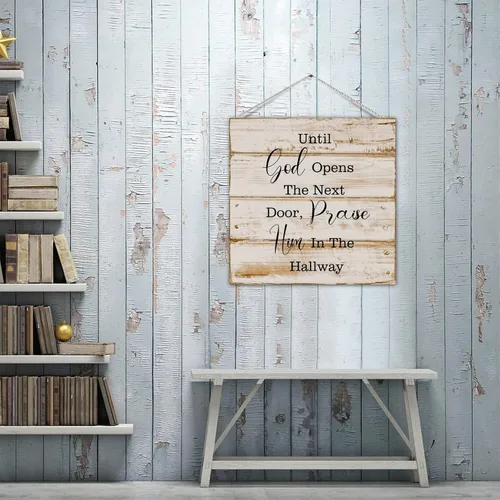 Vista 8 de Letrero de madera con texto en inglés «Until God Opens The Next Door Praise Him in The Hallway»