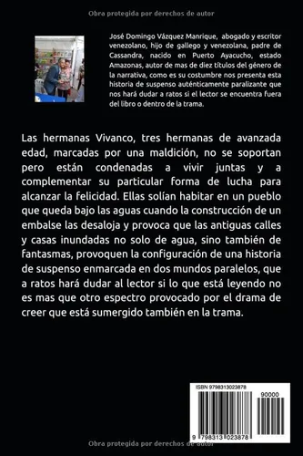 Vista 2 de NUNCA MAS La aventura de tres hermanas ancianas víctimas de una maldición, y los secretos terroríficos de un pueblo inundado por las aguas de una
