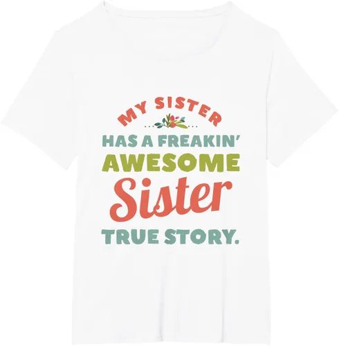Vista 89 de Camiseta My Sister Has A Freakin Awesome Sister True Story, Negro, S
