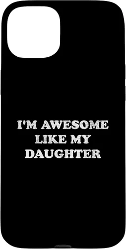 Vista 9 de Im Awesome Like My Daughter Funny for Mom or Dad Parent Case for iPhone 17