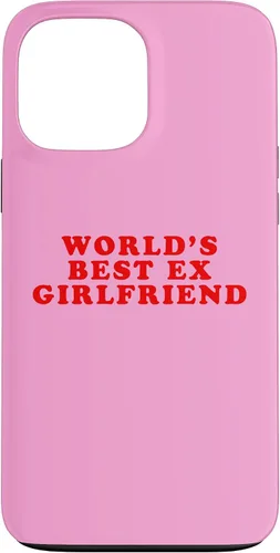 Vista 24 de iPhone 16 La mejor ex novia del mundo divertido sarcástico Dump Him Humor Case