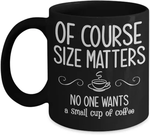 Vista 3 de Taza de café para mujer, regalo de cumpleaños para mujer, por supuesto, tamaño importa, nadie quiere una pequeña taza de café, divertido regalo