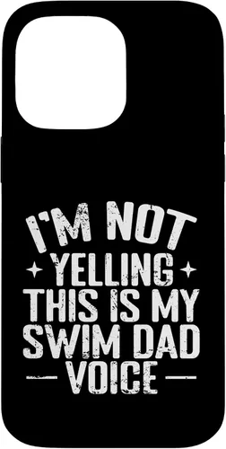 Vista 21 de Swim Dad Voice Funny Sports Parent Case for iPhone 16