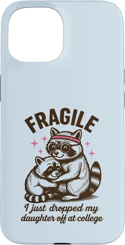 Vista 6 de Fragile I Just Dropped My Daughter Off at College Parents Case for iPhone 16