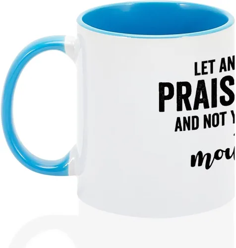 Vista 3 de by Unbranded Taza de diseñador Let Another Praise You and Not Your Own Mouth divertida taza para hombres, mujeres, él, ella, regalo de cumpleaños