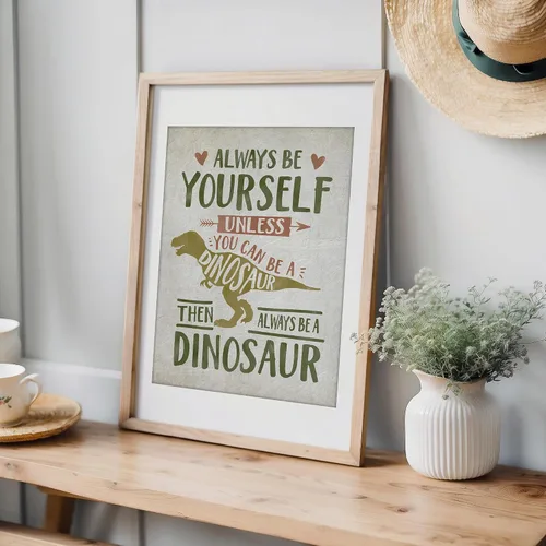 Vista 8 de Always Be Yourself Unless You Can Be A Dinosaur - Impresión artística sin marco, 8 x 10 pulgadas, arte inspirador para habitación de niños