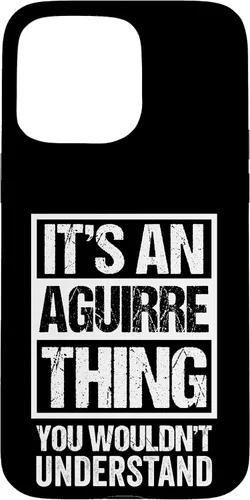 Vista 31 de It's an Aguirre Thing You Wouldn't Understand Surname Name Case for iPhone 17