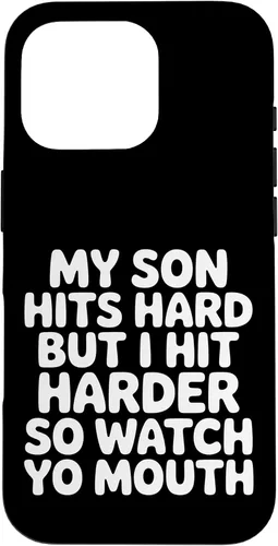 Vista 20 de My Son Hits Hard But I Hit Harder So Watch Yo Mouth - Case for iPhone 17