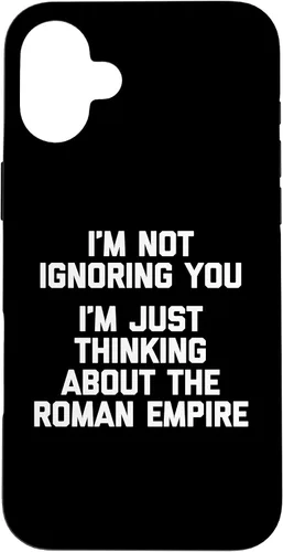 Vista 23 de I'm Not Ignoring You (I'm Thinking About The Roman Empire) Case for iPhone 17