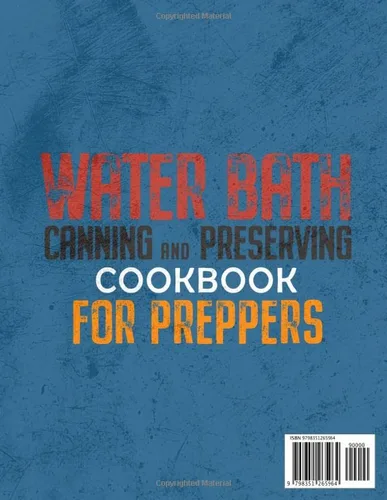 Vista 2 de Water Bath Canning & Preserving Cookbook For Preppers A Complete Step-By-Step Guide for Prepping Your Pantry With Long-Term Nutrient Food. Including