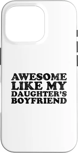 Vista 20 de Awesome Like My Daughters Boyfriend Funny Mom Dad Parent Case for iPhone 17