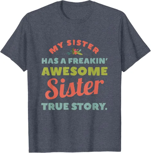 Vista 81 de Camiseta My Sister Has A Freakin Awesome Sister True Story, Negro, S