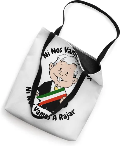 Vista 2 de AMLO Amlito Ni Nos Vamos A Dejar Ni Nos Vamos A Rajar Mexico Bolsa tote