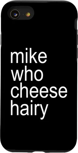 Vista 18 de Mike Who Cheese Hairy Funny Adult Humor Word Play Case for iPhone 17
