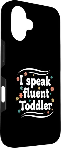 Vista 3 de Parent I Speak Fluent Toddler Funny Parent Saying Case for iPhone 16