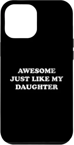 Vista 26 de Awesome Just Like My Daughter Funny for Mom or Dad Parent Case for iPhone 17