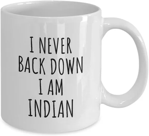 Vista 2 de I Never Back Down I'm Indian Mug Funny India Gift For Men Women Strong Nation Pride Quote Gag Joke Coffee Tea Cup 11 Oz