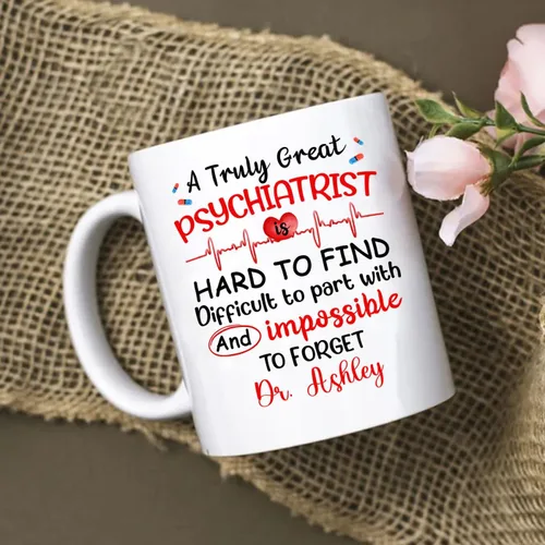 Vista 3 de Taza de café personalizada para psiquiatra jubilada, regalo para el abuelo y la abuela, "A Truly Great Psychiatist Is Hard To Find Difficult To Part