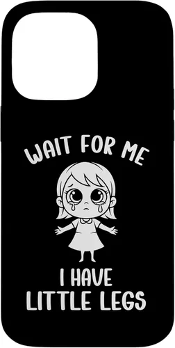 Vista 21 de Funny Short Legs Meme Women Wait for Me - I Have Little Legs Case for iPhone 17
