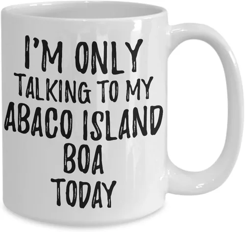 Vista 2 de I Am Only Talking To My Abaco Island Boa Today Mug Funny Gift For Pet Lover Mom Dad Coffee Tea Cup Large 15 oz