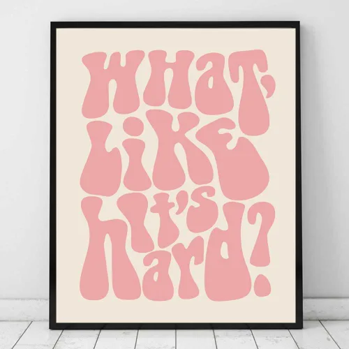 Vista 5 de ZEARPT Impresión con texto en inglés "What Like It's Hard", arte de pared feminista, rosa rubor, retro, regalo motivacional para niñas, decoración