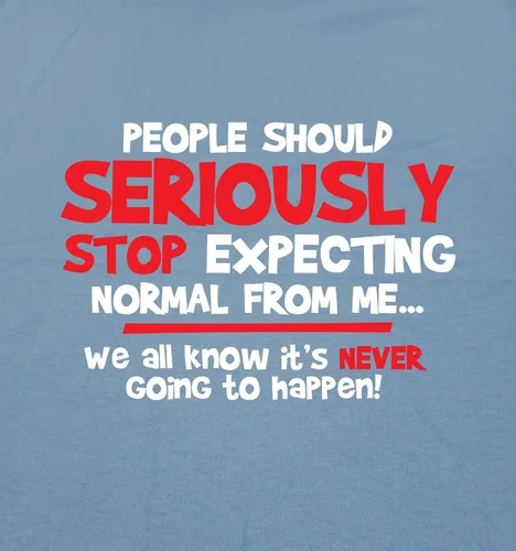 Vista 2 de People Should Seriously Stop Expecting - Camiseta divertida sarcástica