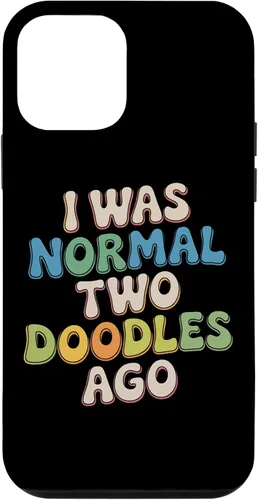 Vista 16 de Doodle Parent Humor I was Normal Two Doodles Ago Dog Owner Case for iPhone 16