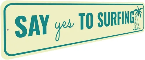 Vista 3 de Say Yes To Surfing Sign - 3 x 13
