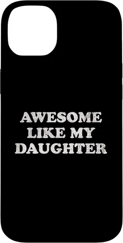 Vista 15 de Awesome Like My Daughter Funny for Mom or Dad Parent Case for iPhone 17