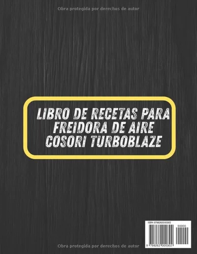 Vista 2 de LIBRO DE RECETAS PARA FREIDORA DE AIRE COSORI TURBOBLAZE Platos Crujientes, Saludables Y Llenos De Sabor Para Su Freidora (Spanish Edition)