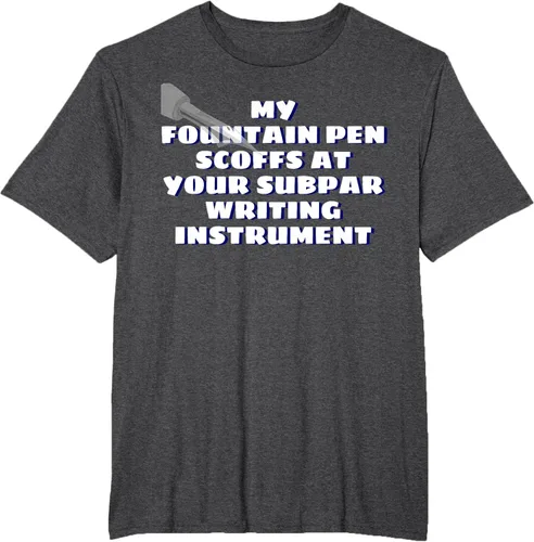 Vista 16 de My Fountain Pen Scoffs At Your Subpar - Camiseta de manga corta