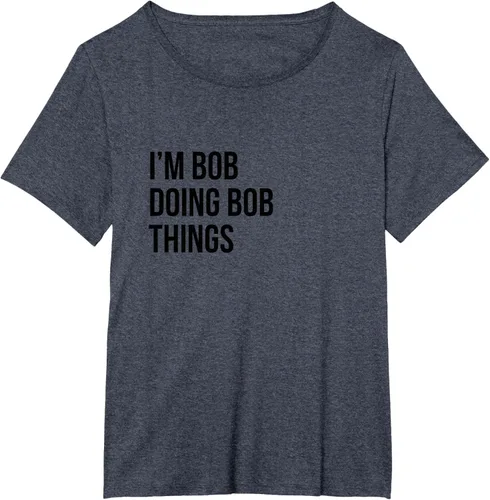Vista 47 de Camiseta con texto en inglés "I'm Bob Doing Bob Things" Asfalto