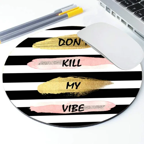 Vista 3 de Alfombrilla de mouse redonda personalizada, con frase de rayas impresas Don't Kill My Vibe, goma antideslizante, cómoda alfombrilla de mouse pA-10