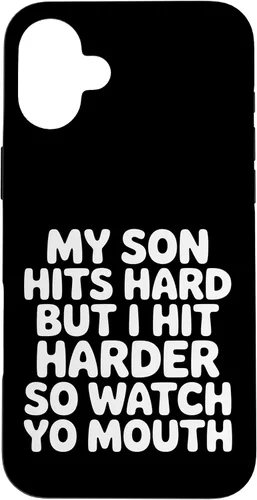 Vista 23 de My Son Hits Hard But I Hit Harder So Watch Yo Mouth - Case for iPhone 17