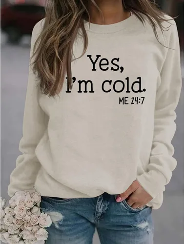 Vista 3 de Sudadera estampada con texto en inglés "I'm Yes Cold Me 247", de manga larga, cuello redondo, con letras, informal, holgada, para mujer