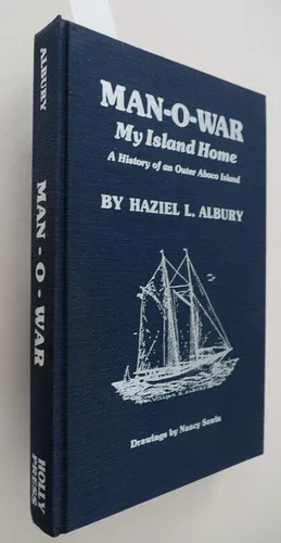 Vista 2 de MAN-O-WAR MY ISLAND HOME. History of an Outer Abaco Island Tapa dura – 1 Enero 1977