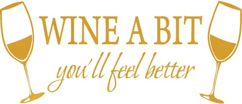Vista 6 de Blinggo Calcomanía de pared con texto en inglés "Wine A BIT You'll Feel Bet", color azul, 22" x 9
