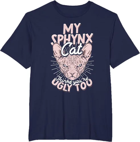 Vista 43 de My Sphynx Cat Thinks You're Ugly Too Pet Hairless Cat Sphynx T-Shirt Asphalt Grey