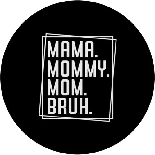 Vista 3 de Mama Mommy Mom Bruh Día de la Madre 2022 PopSockets PopGrip intercambiable