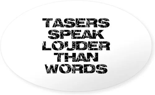 Vista 2 de CafePress Tasers Speak Louder Than Words Sticker (Oval 50 Pk Sticker (Oval 50 pk)