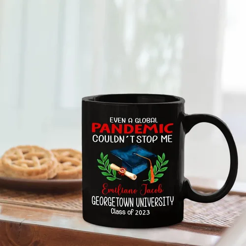 Vista 4 de Ever A Global Pandemic Couldn't Stop Me Taza de café de regalo para amigos graduados, taza de café negra de graduación personalizada con nombre