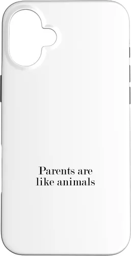 Vista 22 de iPhone 16 Parents are like animals Case