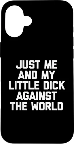 Vista 23 de Just Me & My Little Dick Against The World - Carcasa para iPhone 16 de Funny Guys Men