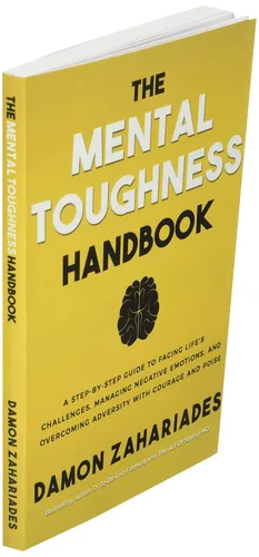Vista 3 de The Mental Toughness Handbook A Step-By-Step Guide to Facing Life's Challenges, Managing Negative Emotions, and Overcoming Adversity with Courage