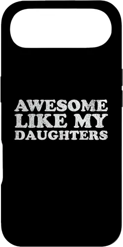 Vista 27 de Awesome Like My Daughters Funny for Mom or Dad Parent Case for iPhone 17