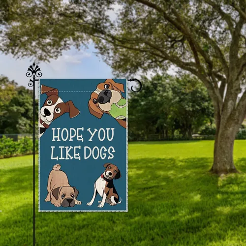 Vista 5 de Hafhue Bandera de jardín con la frase "Hope You Like Dogs", de doble cara, de 12 x 18 pulgadas, para decoración de patio o jardín, decoración